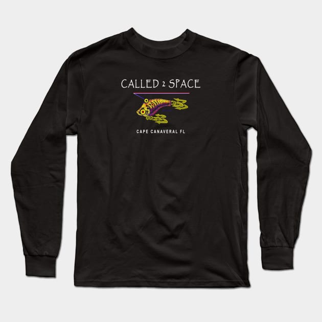 Cape Canaveral Florida NASA Called 2 Space Long Sleeve T-Shirt by The Witness